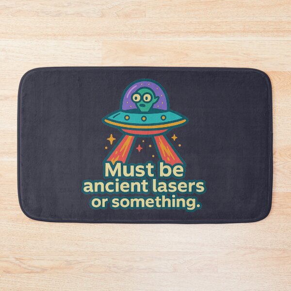 Item preview, Must Be Ancient Lasers or Something – Funny Alien Meme Design designed and sold by Bratak.