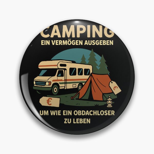 Item preview, Camping Spending Fortune to Be Homeless designed and sold by LuminOrb.