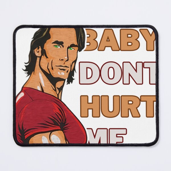 Item preview, Baby Don'T Hurt Me Meme designed and sold by Randierlach.