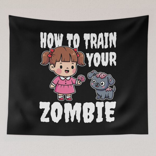 Item preview, HOW TO TRAIN YOUR ZOMBIE - ZOMBIE HALLOWEEN designed and sold by KEF Custom.