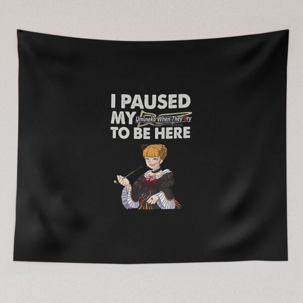 Item preview, I Paused My Umineko When They Cry To Be Here designed and sold by MagnoliaBoy.