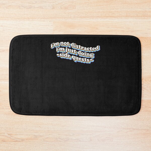 Item preview, I'M Not Distracted I'M Just Doing Side Quests (1) designed and sold by egkjgteff.