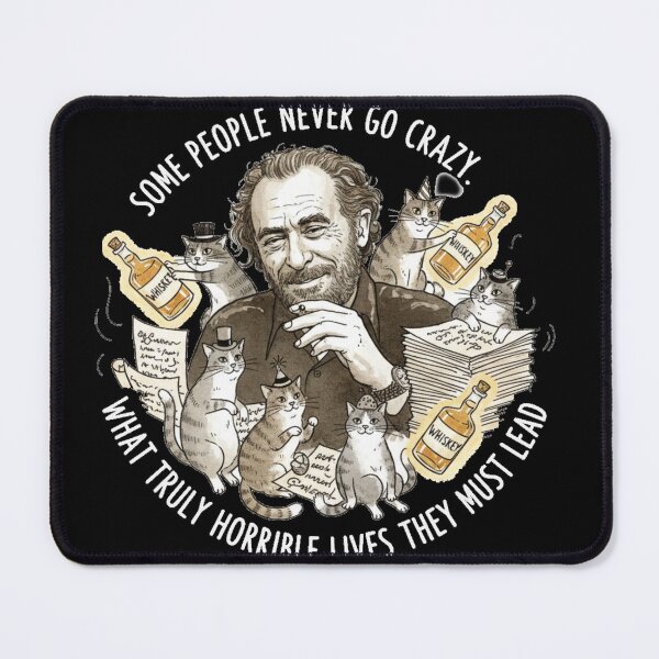 Item preview, Bukowski Cats & Whiskey – Some People Never Go Crazy designed and sold by Nin Tai.