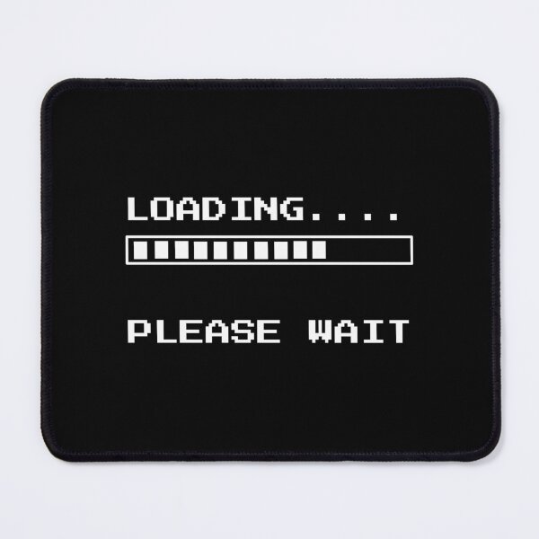 Item preview, Loading... Please Wait T-Shirt Funny Gamer Tee designed and sold by Just You Tee | Say It Loud, Wear It Proud.