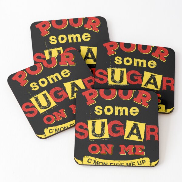 Item preview, Pour Some Sugar On Me designed and sold by TeaganXanthoAr.