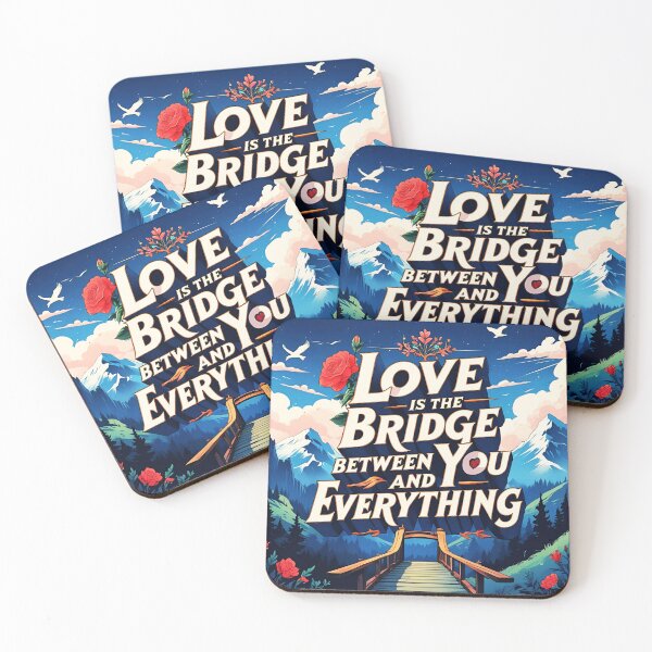 Item preview, Love is the bridge between you and everything 39 designed and sold by Tom-Johnson.