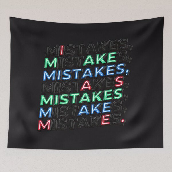 Item preview, i make mistakes as mistakes make me designed and sold by Ric Gilar.