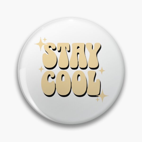 Item preview, Remember always Stay Cool designed and sold by Einoryzas.