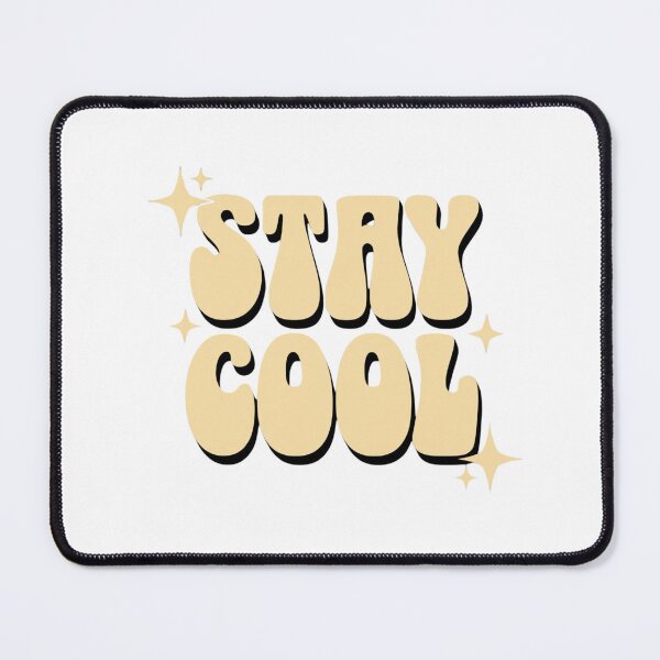 Item preview, Remember always Stay Cool designed and sold by Einoryzas.