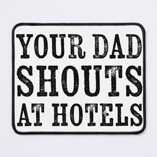 Item preview, Your Dad Shouts At Hotels designed and sold by Texterns.