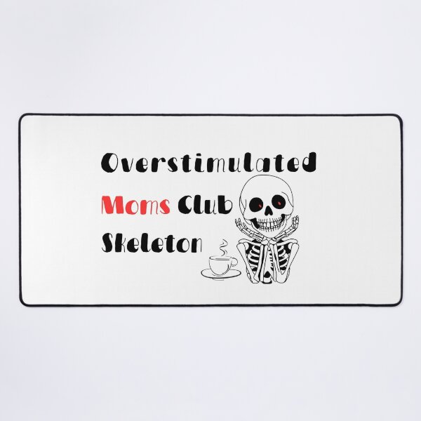 Item preview, Overstimulated Moms Club Skeleton– Funny Halloween Moms Coffee Skeleton Design designed and sold by Lunaria Arts.