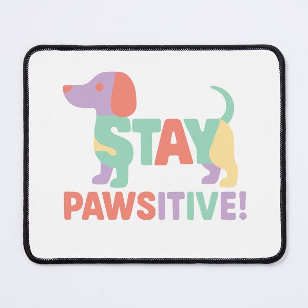 Item preview, Stay Pawsitive – Colorful dog saying designed and sold by nkhookysun.