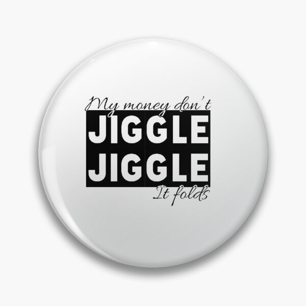 Item preview, My Money Don't Jiggle designed and sold by SmarteesGifts.