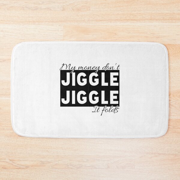 Item preview, My Money Don't Jiggle designed and sold by SmarteesGifts.
