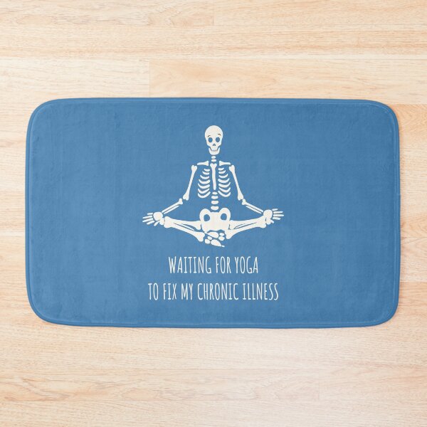 Item preview, Waiting for Yoga to Fix My Chronic Illness Skeleton – Spoonie Humor Design designed and sold by Designs by Jesabee.