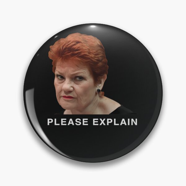 Item preview, Pauline Hanson - Please Explain (1) designed and sold by koiazygvx.
