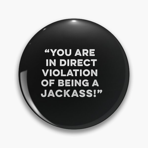 Item preview, Youre In Direct Violation Of Being A Jackass designed and sold by WeAreUSA.