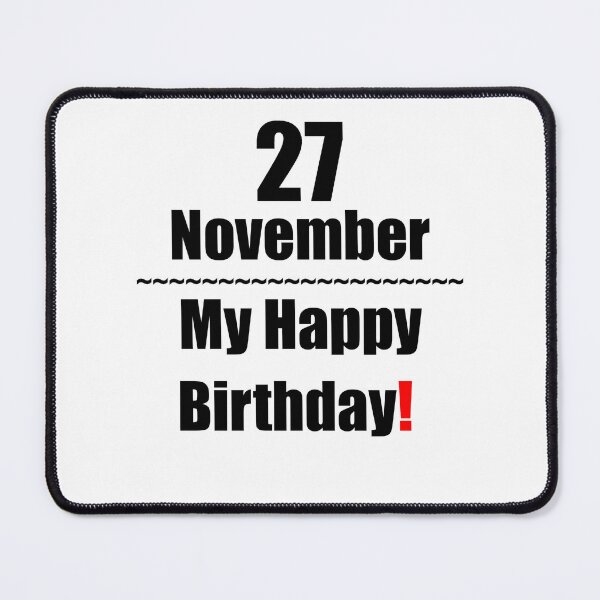 Item preview, 27 November Birthday designed and sold by ariksworld.