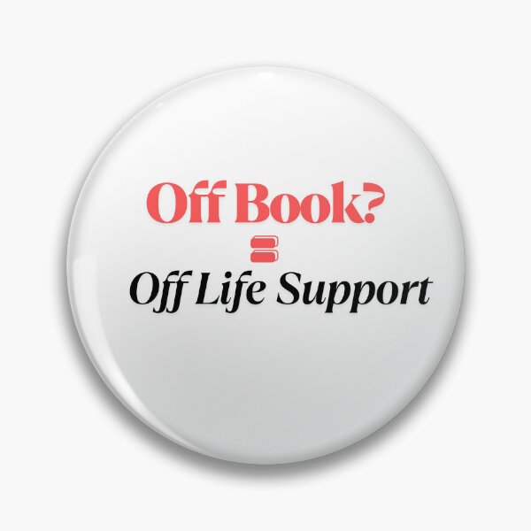 Item preview, Off Book? = Off Life Support designed and sold by StageScribbles.