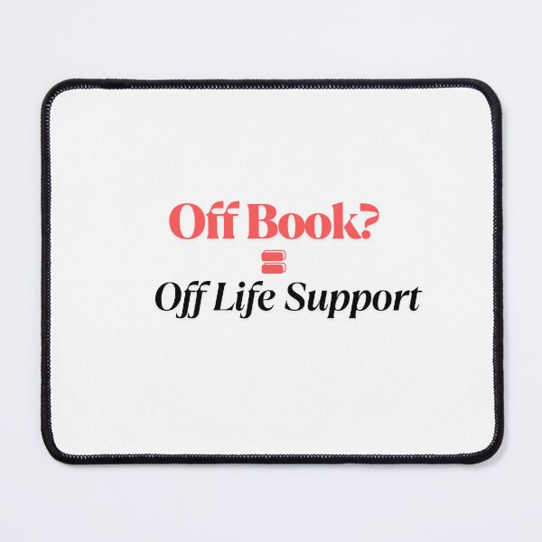 Item preview, Off Book? = Off Life Support designed and sold by StageScribbles.