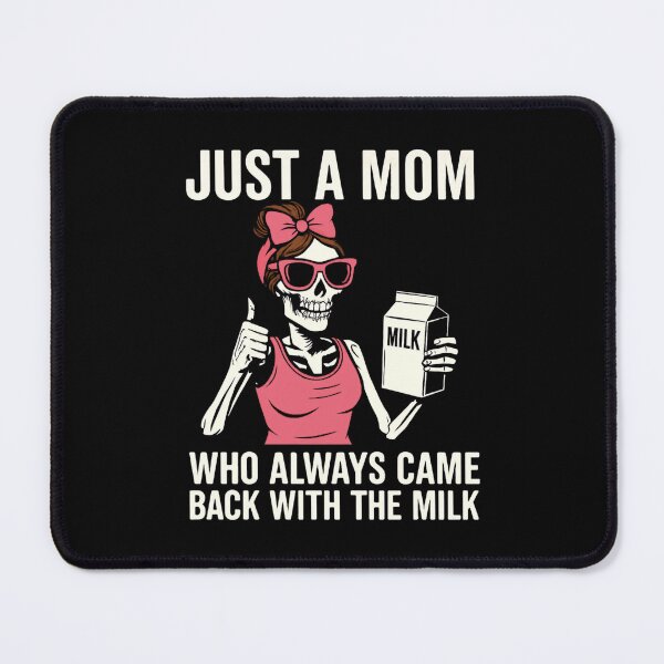 Item preview, Just A Mom Skeleton Funny Milk Meme designed and sold by JerdbordinShop.