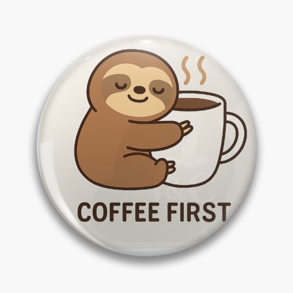 Item preview, ITA: "Coffee First – Bradipo con tazzona di caffè – J&C" ENG: "Coffee First – Sloth with Big Coffee Mug – J&C" designed and sold by JettolaAndC.