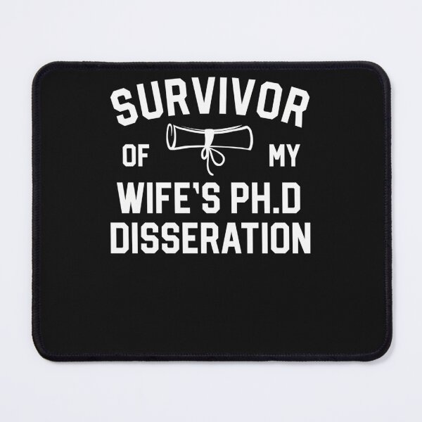 Item preview, Phd Graduation Gifts Survivor Wife'S Ph.D Dissertation designed and sold by zlezctata.