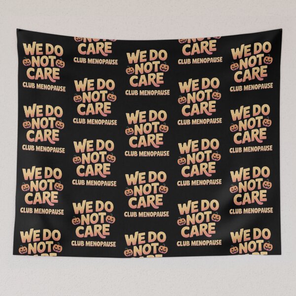 Item preview, We Do Not Care Club Menopause - Funny Halloween WDNC Gift designed and sold by LovelyEvaDesign.