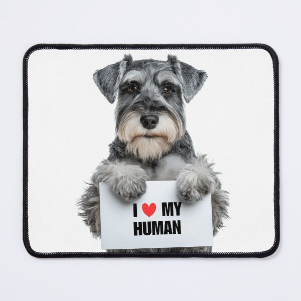 Item preview, Cute Miniature Schnauzer with Signboard I love my Human designed and sold by LazyOwlStore.
