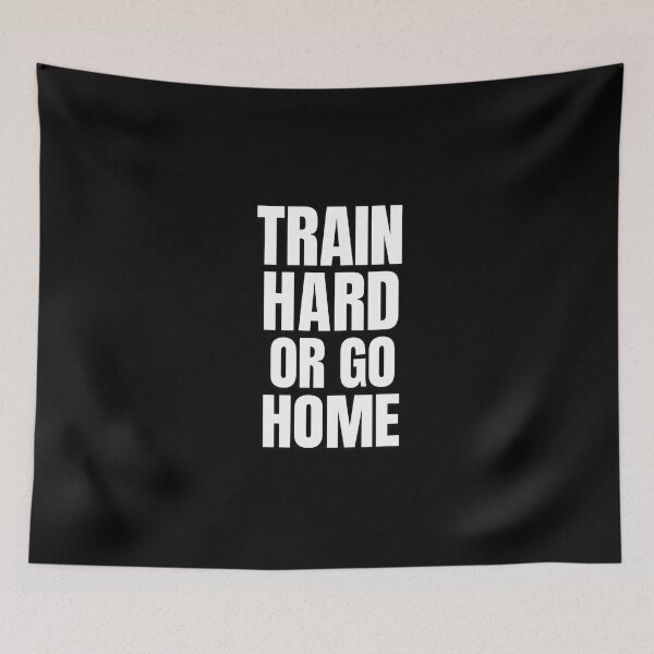 Item preview, Train Hard or Go Home – Hardcore Workout Quote designed and sold by Howling Ink.