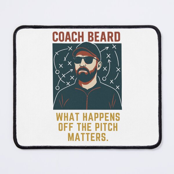 Item preview, Coach Beard Quote – What Happens Off the Pitch Matters designed and sold by BackstopAndCo.