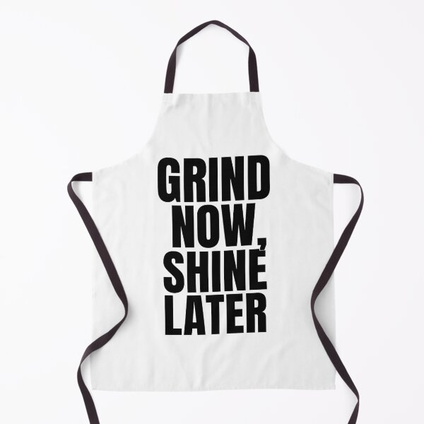 Item preview, Grind Now, Shine Later – Motivational Gym Slogan designed and sold by Howling Ink.