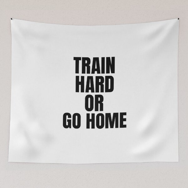Item preview, Train Hard or Go Home – Hardcore Workout Quote designed and sold by Howling Ink.