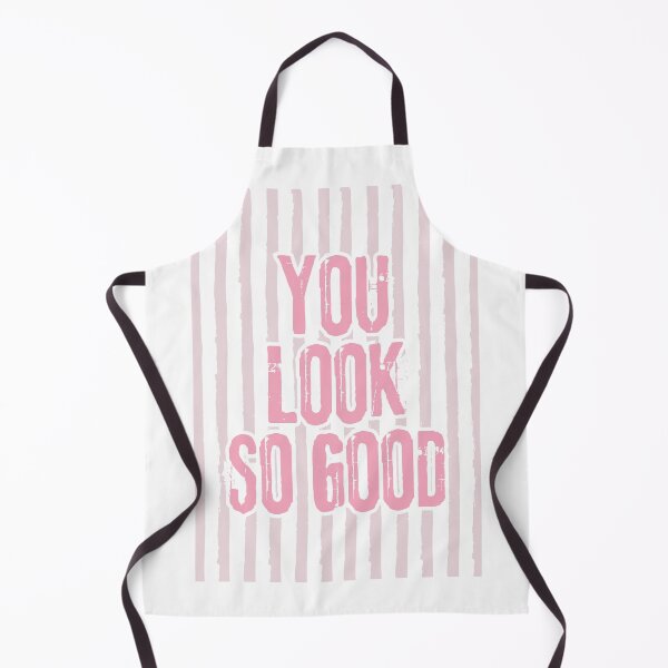 Item preview, You look so good designed and sold by Dondonmart.