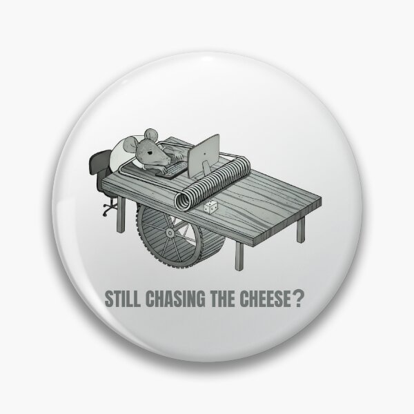 Item preview, Still Chasing the Cheese? – Satirical Rat Race Design designed and sold by Imaginationbeyond.
