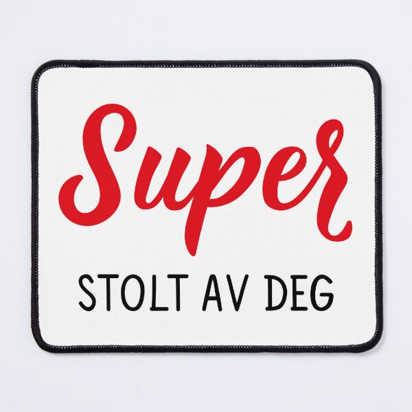 Item preview, Super. Stolt av deg. Norwegian text: Super. Proud of you. designed and sold by pidzam4e.