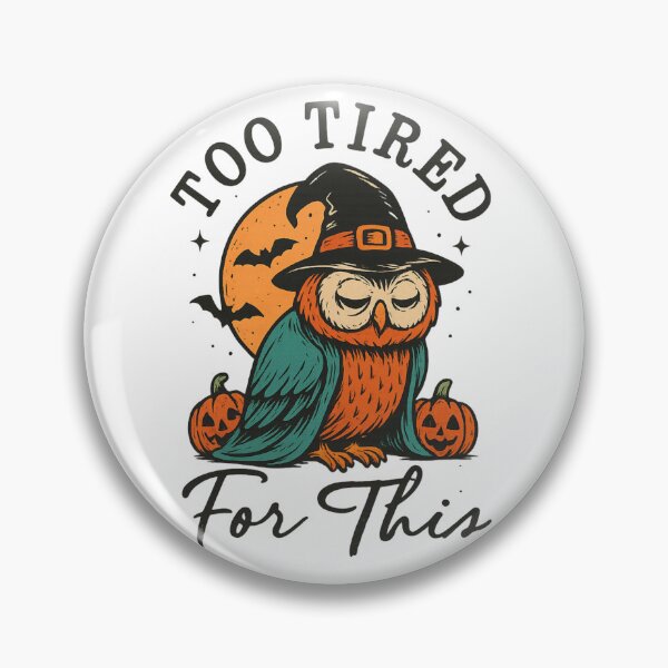 Item preview, Too Tired For This Owl Halloween, Cute Witch Owl Spooky Pumpkin designed and sold by OnaraDesign.