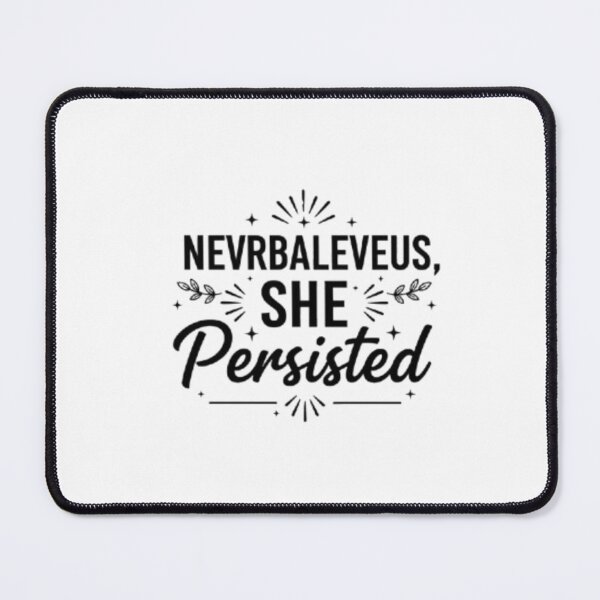 Item preview, Nevertheless, She Persisted designed and sold by Sheon.mode.