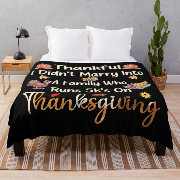Item preview, Thankful I Didn't Marry Into A Family Who Runs 5k's On Thanksgiving Funny Turkey Trot Joke designed and sold by Lilly4Art.