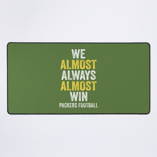 Item preview, We Almost Always Almost Win Football Fan | PERFECT GIFT FOR YOU AND FRIENDS designed and sold by MaryTropfenbaum.