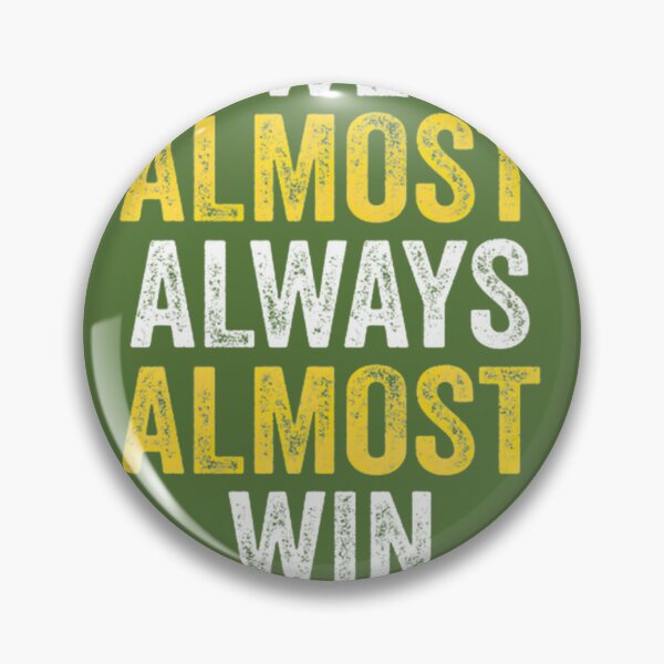 Item preview, We Almost Always Almost Win Football Fan | PERFECT GIFT FOR YOU AND FRIENDS designed and sold by MaryTropfenbaum.