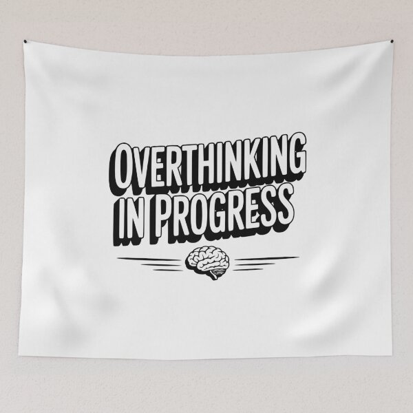 Item preview, Overthinking in Progress designed and sold by Frank Ring.