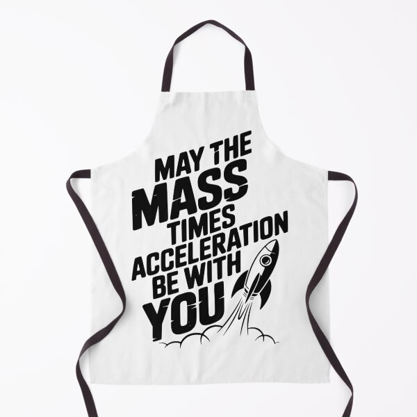 Item preview, May The Mass Times Acceleration Be With You designed and sold by Frank Ring.
