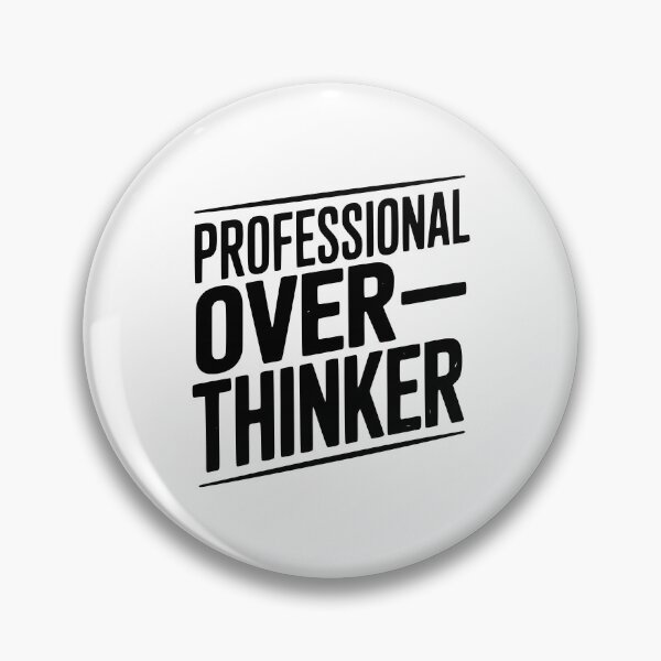 Item preview, Professional Overthinker designed and sold by Frank Ring.
