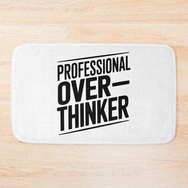 Item preview, Professional Overthinker designed and sold by Frank Ring.
