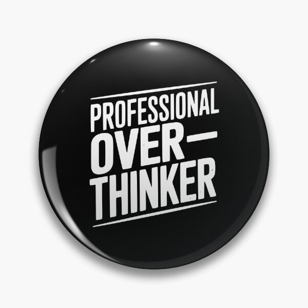 Item preview, Professional Overthinker designed and sold by Frank Ring.