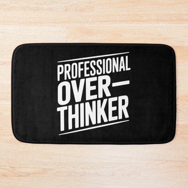 Item preview, Professional Overthinker designed and sold by Frank Ring.