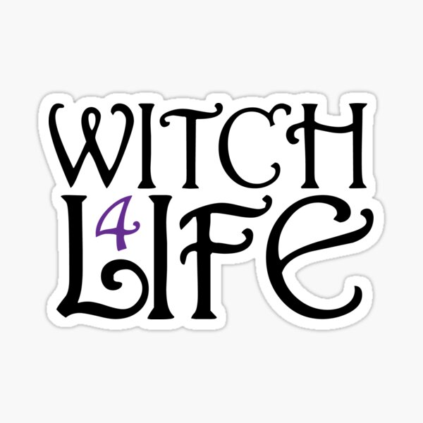 Witch 4 Life Sticker