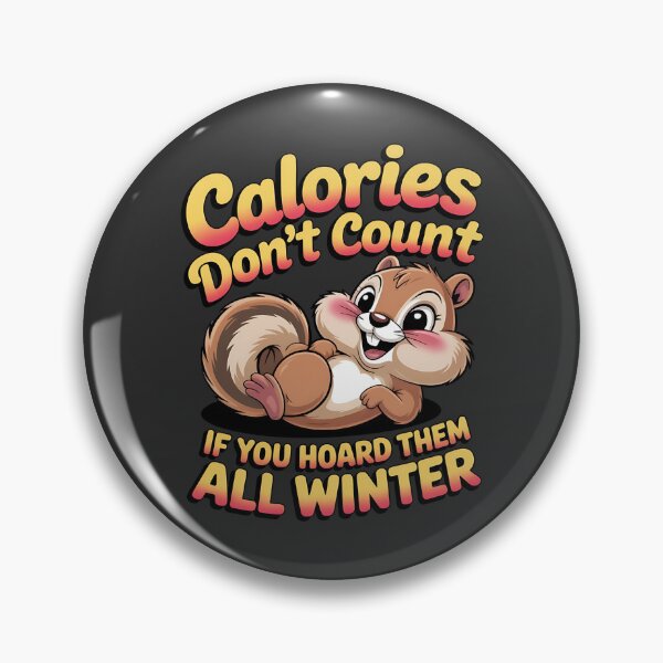 Item preview, Calories don't count - Got chipmunk - Funky chipmunk - Enjoy chipmunk - funny chipmunk - chipmunk lover - chipmunk now - Easy chipmunk designed and sold by JansenGS.