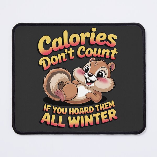 Item preview, Calories don't count - Got chipmunk - Funky chipmunk - Enjoy chipmunk - funny chipmunk - chipmunk lover - chipmunk now - Easy chipmunk designed and sold by JansenGS.